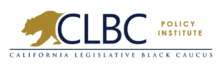 California Legislative Black Caucus Policy Institute